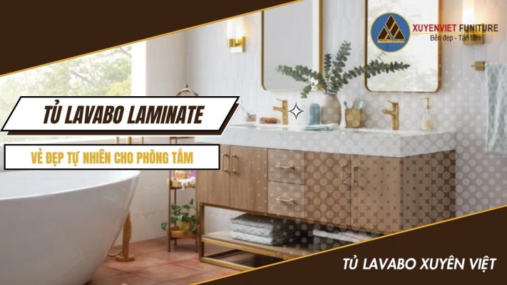 Tủ Lavabo Laminate - Vẻ đẹp tự nhiên cho phòng tắm