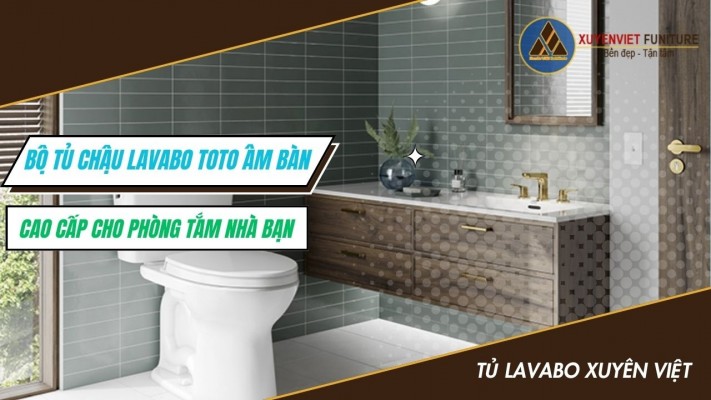 Bộ tủ chậu Lavabo TOTO âm bàn cao cấp cho phòng tắm nhà bạn